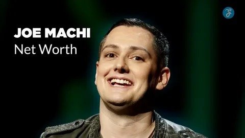 Joe Machi Net Worth: Career, Earnings and Success